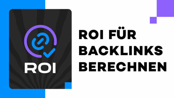 ROI für Backlinks berechnen